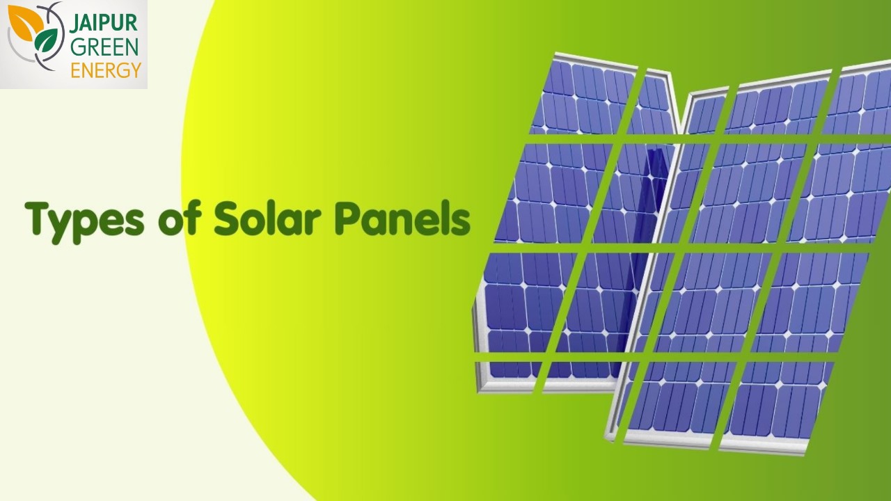 Various types of solar panels displayed, showcasing options available in Jaipur, Rajasthan for solar energy solutions.